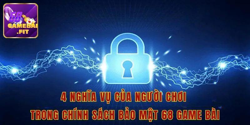 Nghĩa vụ người chơi tại chính sách bảo mật
