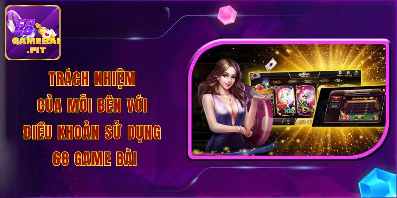 Trách nhiệm của mỗi bên trong điều khoản sử dụng